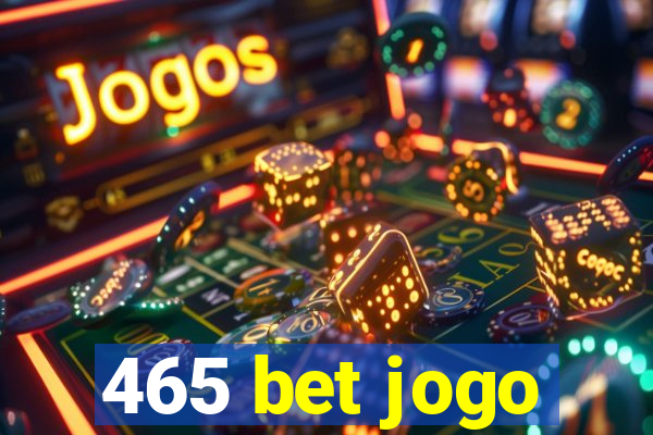 465 bet jogo